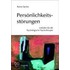 Persönlichkeitsstörungen - Leitfaden für die Psychologische Psychotherapie