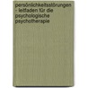 Persönlichkeitsstörungen - Leitfaden für die Psychologische Psychotherapie by Rainer Sachse