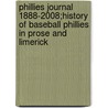 Phillies Journal 1888-2008;history of Baseball Phillies in Prose and Limerick door Max Blue