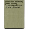 Poems And Ballads By Gerald Massey, Containing The Ballad Of Babe Christabel. door Professor Gerald Massey
