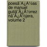 Poesã¯Â¿Â½As De Manuel Gutiã¯Â¿Â½Rrez Nã¯Â¿Â½Jera, Volume 2 door Manuel Gutirrez Njera
