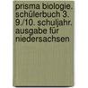 Prisma Biologie. Schülerbuch 3. 9./10. Schuljahr. Ausgabe für Niedersachsen door Onbekend
