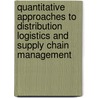 Quantitative Approaches to Distribution Logistics and Supply Chain Management door L.N.V. Wassenhove