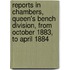 Reports In Chambers, Queen's Bench Division, From October 1883, To April 1884