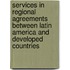 Services in Regional Agreements Between Latin America and Developed Countries