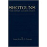 Shotguns - Their History And Development (Shooting Series - Guns & Gunmaking) door H.B.C. Pollard
