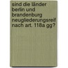 Sind Die Länder Berlin Und Brandenburg Neugliederungsreif Nach Art. 118a Gg? by Daniel Tripke