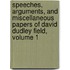 Speeches, Arguments, And Miscellaneous Papers Of David Dudley Field, Volume 1