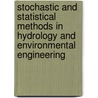 Stochastic and Statistical Methods in Hydrology and Environmental Engineering door Onbekend