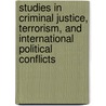 Studies In Criminal Justice, Terrorism, And International Political Conflicts door Frank Fuller