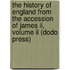 The History Of England From The Accession Of James Ii, Volume Ii (Dodo Press)
