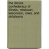 The Illinois Confederacy of Illinois, Missouri, Wisconsin, Iowa, and Oklahoma by Jennifer Lee