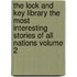 The Lock And Key Library The Most Interesting Stories Of All Nations Volume 2