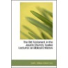 The Old Testament In The Jewish Church; Twelve Lectures On Biblical Criticism door Smith William Robertson