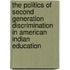 The Politics Of Second Generation Discrimination In American Indian Education