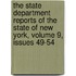 The State Department Reports Of The State Of New York, Volume 9, Issues 49-54
