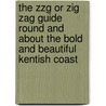 The Zzg Or Zig Zag Guide Round And About The Bold And Beautiful Kentish Coast door Sir Francis Cowley Burnand