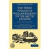 Three Voyages Of William Barents To The Arctic Regions (1594, 1595, And 1596)