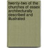 Twenty-Two Of The Churches Of Essex Architecturally Described And Illustrated