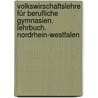 Volkswirschaftslehre für berufliche Gymnasien. Lehrbuch. Nordrhein-Westfalen by Andreas Blank