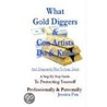 What Gold Diggers & Con Artists Do & Know and Desperately Want to Keep Secret door Sara Jessica Fox