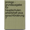 prologo - Grundausgabe für Hauptschulen. Arbeitsheft plus Sprachförderung 7 by Unknown