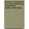 prologo 4. Arbeitsheft plus Sprachförderung. Hauptschule. Baden-Württemberg by Unknown