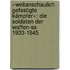»weltanschaulich Gefestigte Kämpfer«: Die Soldaten Der Waffen-ss 1933-1945