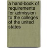 A Hand-Book Of Requirements For Admission To The Colleges Of The United States door Augustus Frederick Nightingale