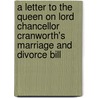 A Letter To The Queen On Lord Chancellor Cranworth's Marriage And Divorce Bill door Caroline Sheridan Norton