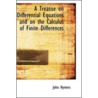 A Treatise On Differential Equations And On The Calculus Of Finite Differences door John Hymers
