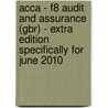 Acca - F8 Audit And Assurance (Gbr) - Extra Edition Specifically For June 2010 door Bpp Learning Media Ltd
