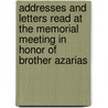 Addresses And Letters Read At The Memorial Meeting In Honor Of Brother Azarias door Saint John'S. College