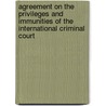 Agreement On The Privileges And Immunities Of The International Criminal Court door Great Britain. Foreign and Commonwealth Office