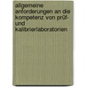 Allgemeine Anforderungen an die Kompetenz von Prüf- und Kalibrierlaboratorien door Wolfgang Bosch