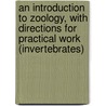 An Introduction To Zoology, With Directions For Practical Work (Invertebrates) by Rosalie Blanche Jermaine Lulham