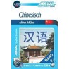 Assimil. Chinesisch Ohne Mühe 2. Multimedia-classic. Lehrbuch Und 4 Audio-cds door Onbekend