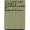 Auer Mensch, Natur und Kultur 2. Schülerbuch. Ausgabe für Baden-Württemberg door Manfred Kiesel