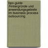 Bpo-guide /hintergründe Und Anwendungsgebiete Im Business Process Outsourcing door Marcel Jedraßzyk