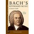 Bachs Keyboard Music - A Listeners Guide (Unlocking the Masters Series No. 21)
