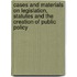 Cases and Materials on Legislation, Statutes and the Creation of Public Policy