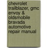 Chevrolet Trailblazer, Gmc Envoy & Oldsmobile Bravada Automotive Repair Manual door Ralph Rendina