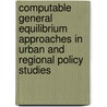 Computable General Equilibrium Approaches in Urban and Regional Policy Studies door Masayuki Doi