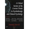 Critical Review Of The Current Trends In Psychotherapy And Clinical Psychology door Daniel David