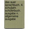 Das Auer Sprachbuch. 4. Schuljahr. Schülerbuch. Ausgabe N. Allgemeine Ausgabe door Ruth Dolenc