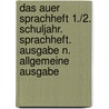 Das Auer Sprachheft 1./2. Schuljahr. Sprachheft. Ausgabe N. Allgemeine Ausgabe door Ruth Dolenc