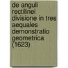 De Anguli Rectilinei Divisione In Tres Aequales Demonstratio Geometrica (1623) by Antoine Rivan