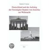 Deutschland und der Aufstieg der Vereinigten Staaten von Amerika zur Weltmacht door Manfred P. Emmes