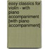 Easy Classics for Violin - With Piano Accompaniment [With Piano Accompaniment]