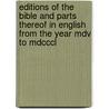 Editions Of The Bible And Parts Thereof In English From The Year Mdv To Mdcccl by Cotton Henry